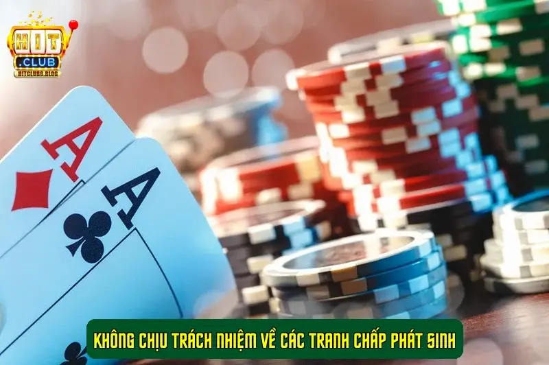 Không chịu trách nhiệm về các tranh chấp phát sinh Không chịu trách nhiệm về các tranh chấp phát sinh