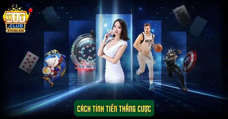 Cách tính tiền thắng cược Cách tính tiền thắng cược