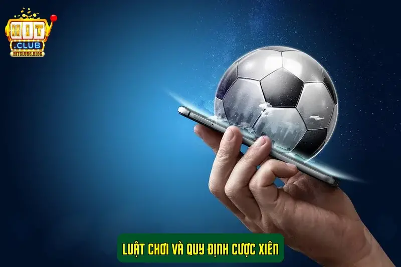 Luật Chơi Và Quy Định Cược Xiên Luật Chơi Và Quy Định Cược Xiên