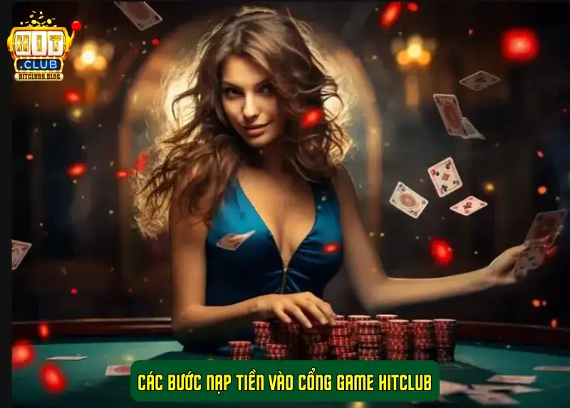 Các Bước Nạp Tiền Vào Cổng Game HitClub Các Bước Nạp Tiền Vào Cổng Game HitClub