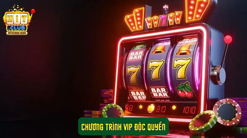 Chương trình VIP độc quyền Chương trình VIP độc quyền