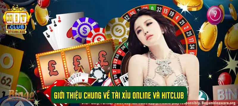 Giới thiệu chung về Tài Xỉu Online và HitClub Giới thiệu chung về Tài Xỉu Online và HitClub