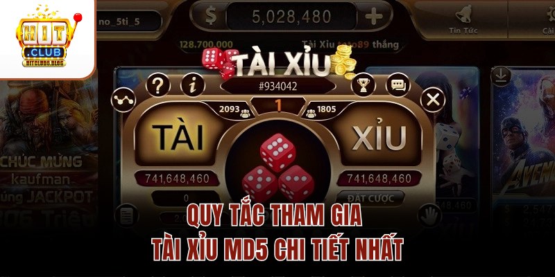 Quy tắc tham gia tài xỉu MD5 chi tiết nhất