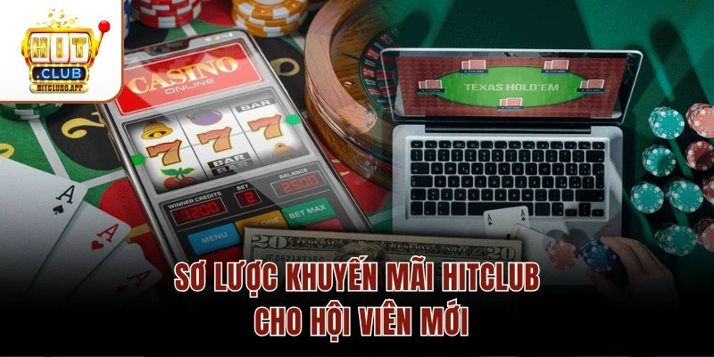 Sơ lược khuyến mãi Hitclub cho hội viên mới