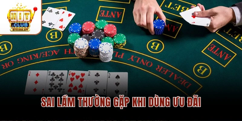 Sai lầm thường gặp khi dùng ưu đãi